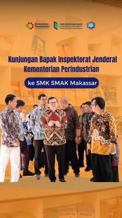 { S M A K - M A K A S S A R} : Kunjungan kerja Irjen KEMENPERIN di SMK SMAK Makassar